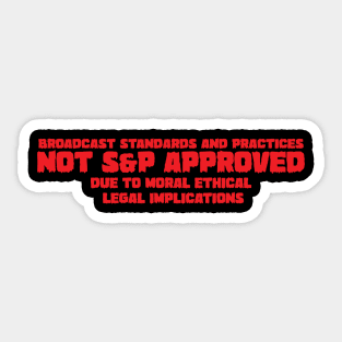 NOT S&P APPROVED v3 Sticker